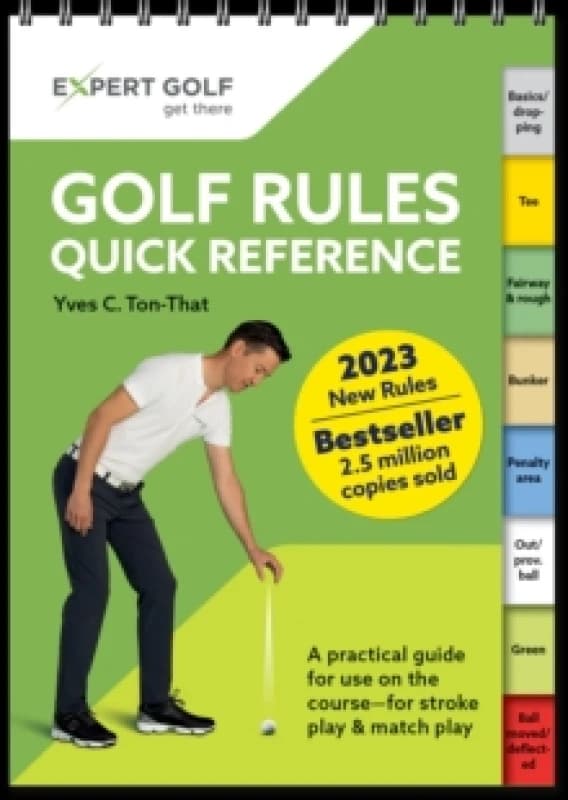 Golf Rules Quick Reference 2023-2026 : The practical guide for use on the course Spiral bound