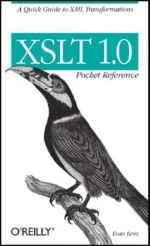 XSLT 10 pocket reference by Evan Lenz