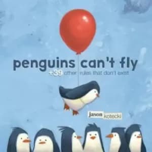 Penguins can't fly - Jason W. Kotecki - Hardback - Used