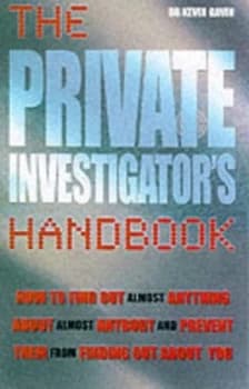 The Private Investigators Handbook by K Gavin Paperback