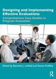 Designing and Implementing Effective Evaluations Comprehensive Case Studies in Program Evaluation