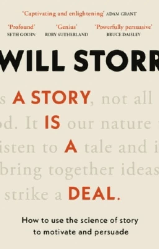 A Story is a Deal : How to use the science of story to motivate and persuade Paperback / softback
