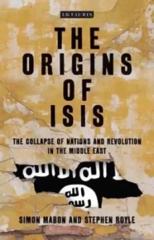 The origins of ISIS by Simon Mabon