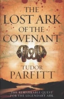 The Lost Ark of the Covenant by Tudor Parfitt Hardback