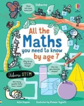 All the Maths You Need to Know by Age 7 by Katie Daynes