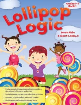 Lollipop LogicCritical Thinking Activities (Book 1 Grades K-2)