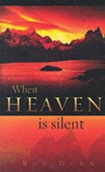 When Heaven Is Silent by Ronald Dunn Paperback