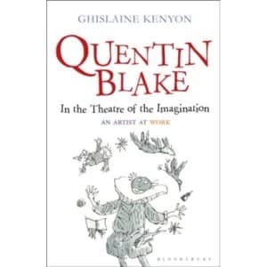 Quentin Blake: An Artist at Work by Ghislaine Kenyon (Hardback, 2016)