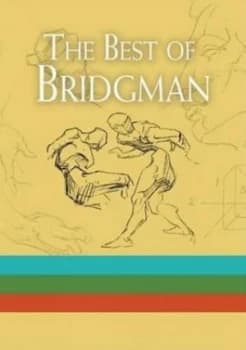 The Best of Bridgman Boxed Set with bridgmans Life Drawing and the Book of a Hundred Hands and heads Features and Faces by George B. Bridgman Paperbac