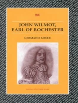John Wilmot Earl of Rochester by Germaine Greer and British Council Book