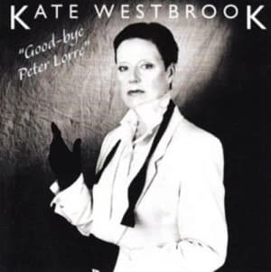 Good-bye Peter Lorre by Kate Westbrook CD Album