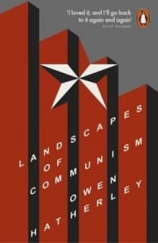 The Landscapes of Communism by Owen Hatherley Book