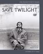 save twilight selected poems
