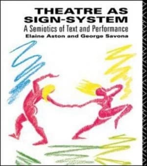 Theatre As Sign System by Elaine Aston Paperback