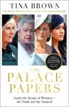 The Palace Papers by Tina Brown