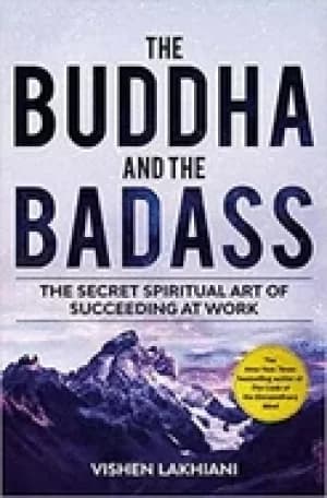 buddha and the badass the secret spiritual art of succeeding at work