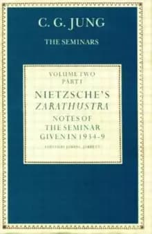 Nietzsche's Zarathustra : Notes of the Seminar given in 1934-1939 by C.G.Jung