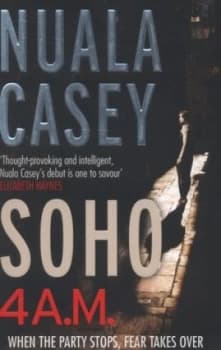 Soho 4 A.M by Nuala Casey Book