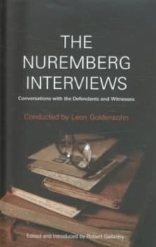 The Nuremberg Interviews by Leon Goldensohn and Robert Gellately Hardback