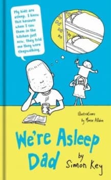 Were Asleep Dad by Simon Key Hardback