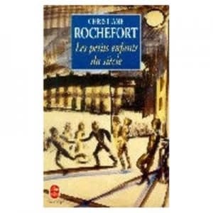 Petits Enfants Du Siecle by Christiane Rochefort Book