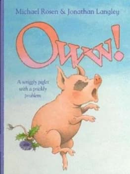 Oww by Michael Rosen and Jonathan Langley Hardback