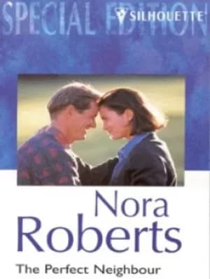 The perfect neighbour by Nora Roberts