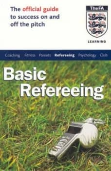 The Official Fa Guide to Basic Refereeing by John Baker Paperback