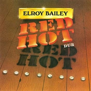 Elroy Bailey - Red Hot Dub Vinyl