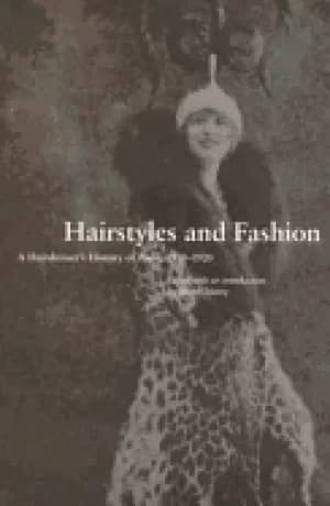 hairstyles and fashion a hairdressers history of paris 1910 1920
