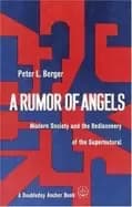 rumor of angels modern society and the rediscovery of the supernatural