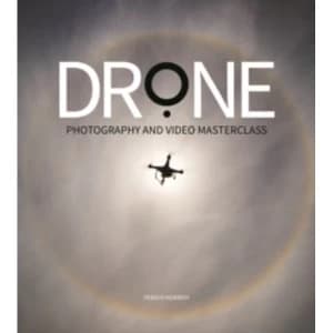 Drone Photography & Video Masterclass by Fergus Kennedy (Paperback, 2017)