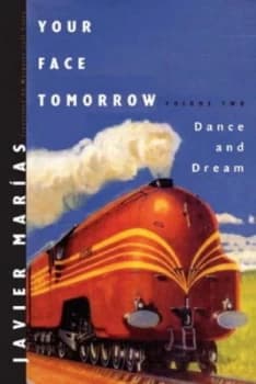 Your Face Tomorrow - Dance and Dream V 2 by Javier Maras Hardback