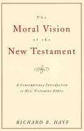 moral vision of the new testament community cross new creation a contempora