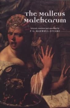 The Malleus Maleficarum by P. G. Maxwell-Stuart Paperback