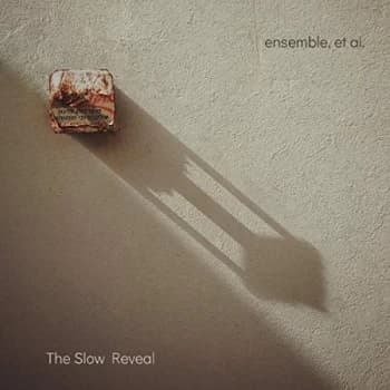 Ensemble, Et Al. - The Slow Reveal CD