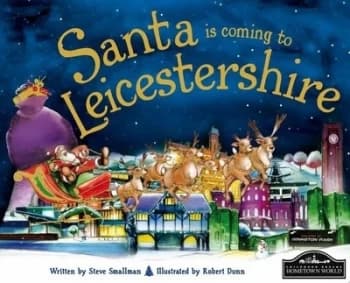 Santa Is Coming to Leicestershire by Steve Smallman Book