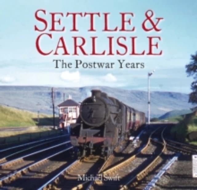 Settle & Carlisle : The Postwar Years Paperback / softback