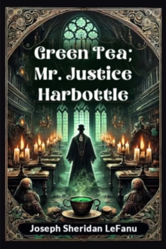 Green Tea; Mr. Justice Harbottle Paperback / softback