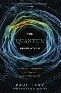 quantum revelation a radical synthesis of science and spirituality