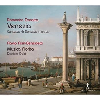 Musica Fiorita; Daniela Dolci - Domenico Zanatta: Venezia - Cantatas & Sonatas CD