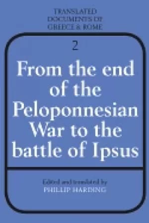from the end of the peloponnesian war to the battle of ipsus