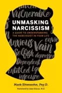 unmasking narcissism a guide to understanding the narcissist in your life