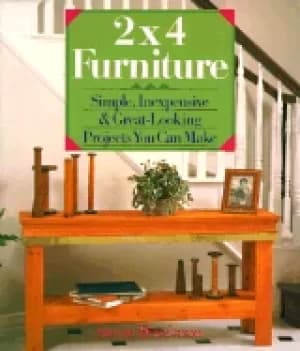 2x4 furniture simple inexpensive and great looking projects you can make