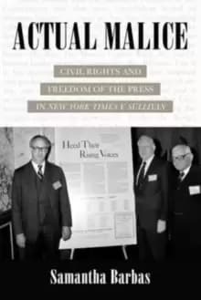 Actual Malice : Civil Rights and Freedom of the Press in New York Times v. Sullivan