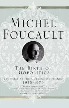 The birth of biopolitics by M. Foucault