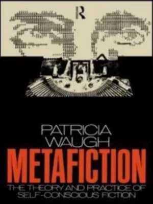 Metafiction by Patricia Waugh