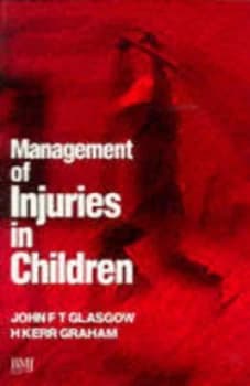 Management of Injuries in Children by John Ft Glasgow Paperback