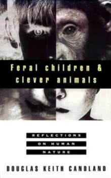 Feral Children and Clever Animals by Douglas K Candland Book