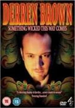 Derren Brown: Something Wicked This Way Comes